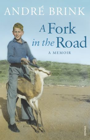 A Fork in the Road - a memoir by Andre Brink