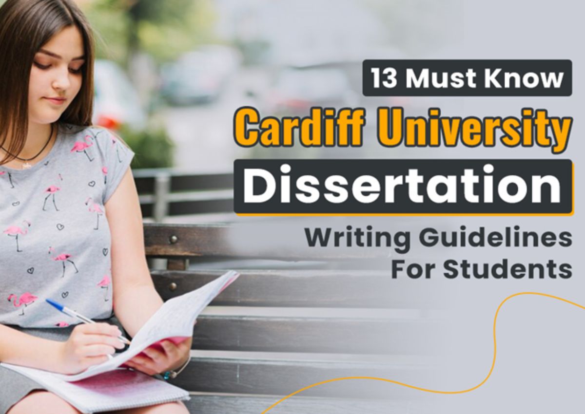 13 Must Know Cardiff University Dissertation Writing Guidelines for Students